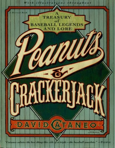 Stock-Bild f�r Peanuts & Crackerjack: A Treasury Of Baseball Legends And Lore