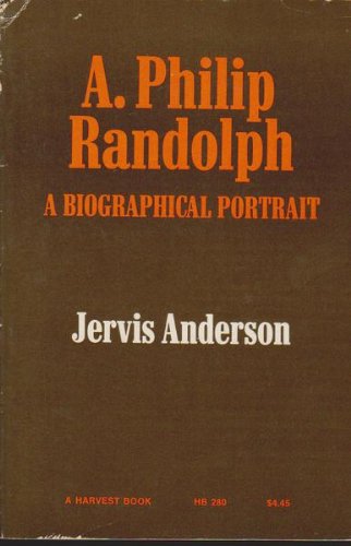 Stock image for A. Philip Randolph: A Biographical Portrait for sale by ZBK Books