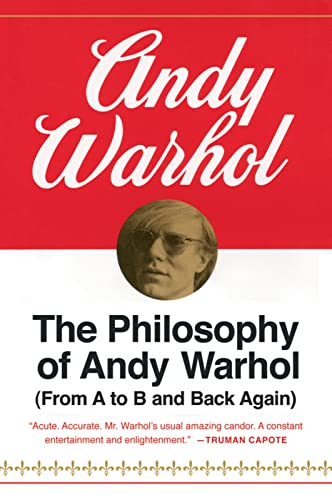 Stock image for The Philosophy of Andy Warhol (From A to B and Back Again) for sale by HPB-Ruby