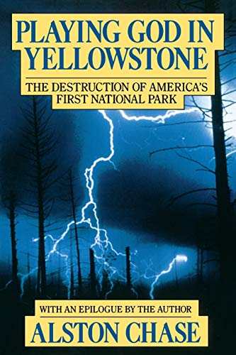 Image d?archive pour Playing God in Yellowstone: The Destruction of Americas First National Park