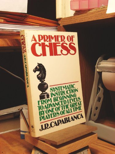 9780156739009: A Primer of Chess