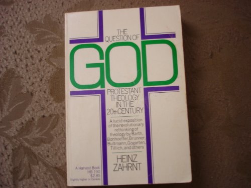 Stock image for The Question of God - Protestant Theology in the 20th Century for sale by Better World Books
