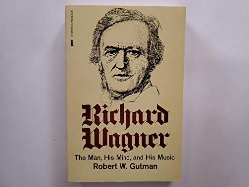 9780156776103: Title: Richard Wagner The Man His Mind and His Music Harv