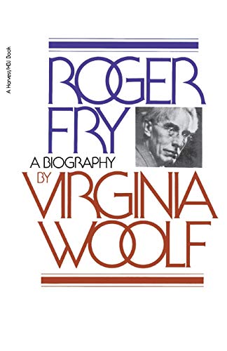 9780156785204: Roger Fry: A Biography