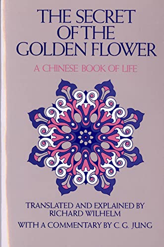 Imagen de archivo de Secret of the Golden Flower, The: A Chinese Book of Life a la venta por THE OLD LIBRARY SHOP