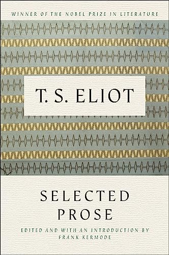 Beispielbild fr Selected Prose of T.S. Eliot zum Verkauf von WorldofBooks