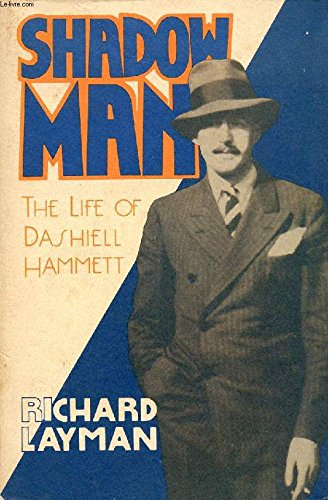 Beispielbild fr SHADOW MAN - THE LIFE OF DASHIELL HAMMETT zum Verkauf von Le-Livre