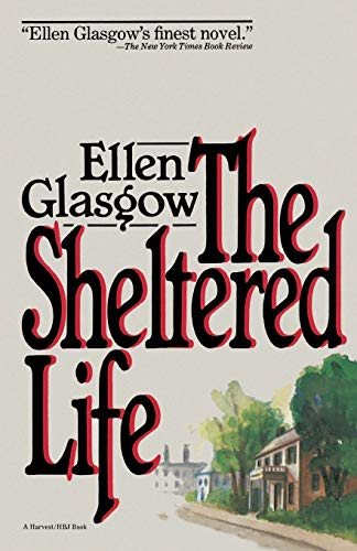 9780156816908: The Sheltered Life