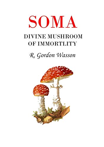Beispielbild fr SOMA, Divine Mushroom of Immortality zum Verkauf von COLLINS BOOKS