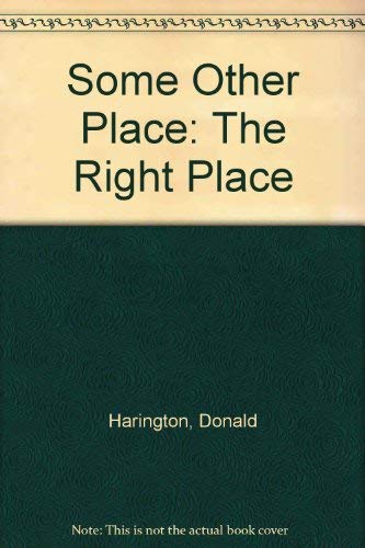 Stock image for Some Other Place, the Right Place for sale by Wonder Book