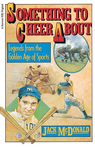 Imagen de archivo de SOMETHING TO CHEER ABOUT Legends from the Golden Age of Sports a la venta por The Warm Springs Book Company