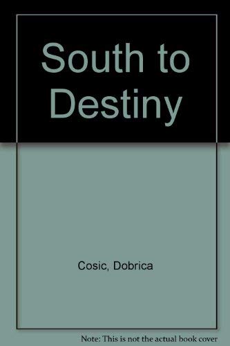 Stock image for South to Destiny for sale by ThriftBooks-Dallas