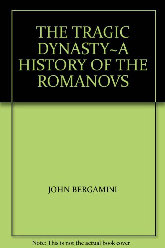 9780156852166: THE TRAGIC DYNASTY~A HISTORY OF THE ROMANOVS