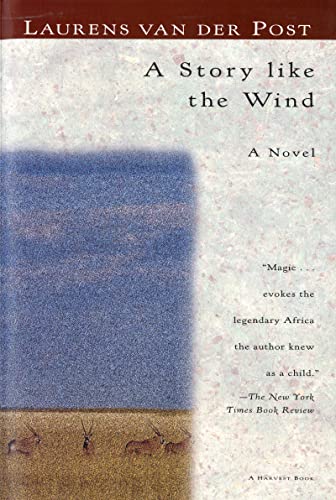 9780156852616: A Story Like the Wind (Harvest Book)