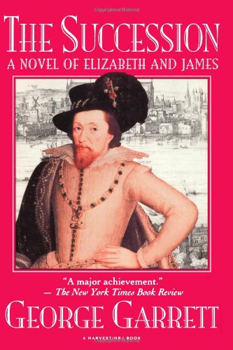 Stock image for The Succession: A Novel of Elizabeth and James