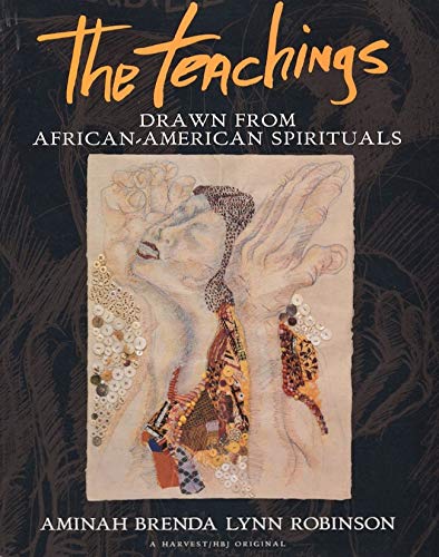 The Teachings: Drawn from African-American Spirituals (9780156882477) by Robinson, Aminah Brenda Lynn; Brenda, Lynn