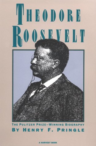 9780156889438: Theodore Roosevelt: A Biography (Harvest Books)