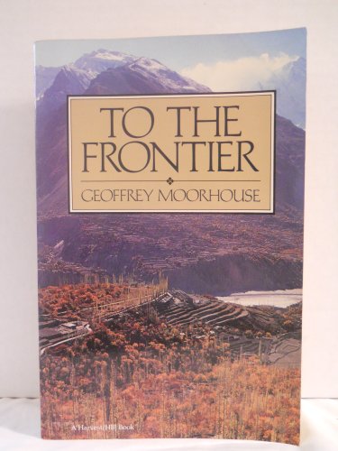 Imagen de archivo de To the Frontier a la venta por Faith In Print