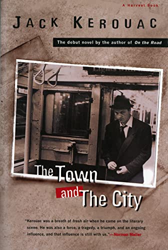 Stock-Bild f�r The Town and the City: Jack Kerouac's Essential Beat Generation Novel ? A Sweeping American Family Saga (Harvest Book)
