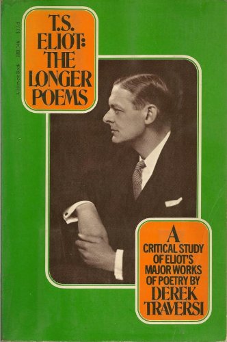 Stock image for T. S. Eliot: The longer poems : the Waste land, Ash Wednesday, Four quartets for sale by Books Unplugged