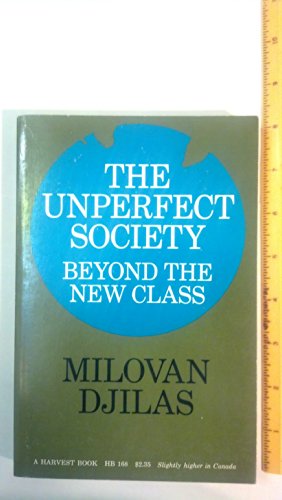 Imagen de archivo de The Unperfect Society: Beyond the New Class a la venta por Best and Fastest Books