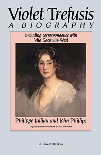 9780156935555: Violet Trefusis: A Biography, Including Correspondence With Vita Sackville-West