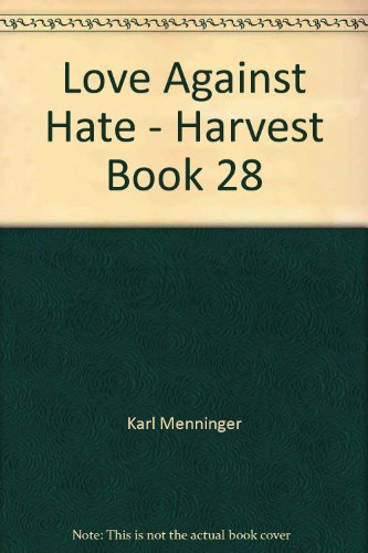 9780156938921: Love Against Hate - Harvest Book 28