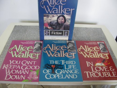 Stock image for Alice Walker Fiction: You Can't Keep a Good Woman Down; In Love & Trouble; The Third Life of Grange Copeland. Box Set for sale by Du Bois Book Center