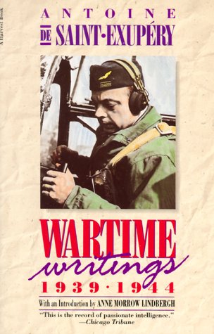 Wartime Writings, 1939-1944 (9780156947404) by Saint-ExupÃ©ry, Antoine De; Lindbergh, Anne Morrow; Purcell, Norah