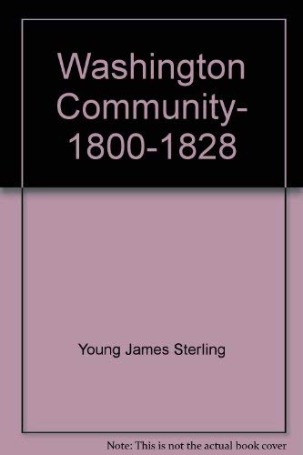 9780156948258: Washington Community, 1800-1828