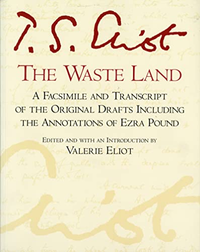 Imagen de archivo de The Waste Land: A Facsimile and Transcript of the Original Drafts Including the Annotations of Ezra Pound (A Harvest Special) a la venta por Goodwill of Colorado