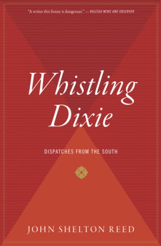 Beispielbild fr Whistling Dixie: Dispatches from the South zum Verkauf von Wonder Book