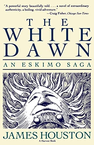 9780156962568: White Dawn: An Eskimo Sage: An Eskimo Saga (Harvest/Hbj Book)