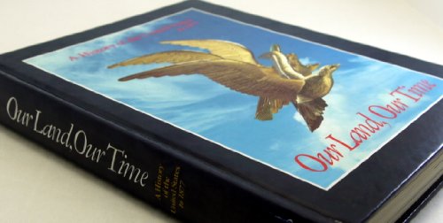 Immagine stock per Our land, our time: A history of the United States from 1865 [Hardcover] by