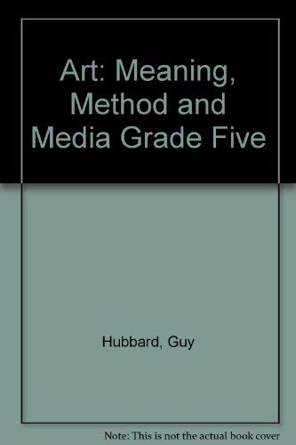Beispielbild fr "Art: Meaning, Method and Media Grade Five" zum Verkauf von Hawking Books