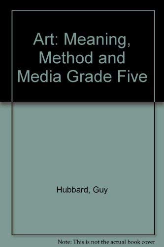 Stock image for "Art: Meaning, Method and Media Grade Five" for sale by Hawking Books