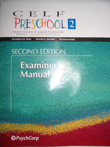 CELF Preschool 2: Clinical Evaluation of Language Fundamentals - Preschool (9780158034959) by Elisabeth H. Wiig; Wayne A. Secord; Eleanor Semel