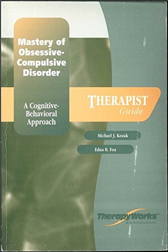 9780158131641: Mastery of O C D Therapist Guide (Therapyworks Series)