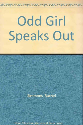 Odd Girl Speaks Out (9780158136844) by Simmons, Rachel