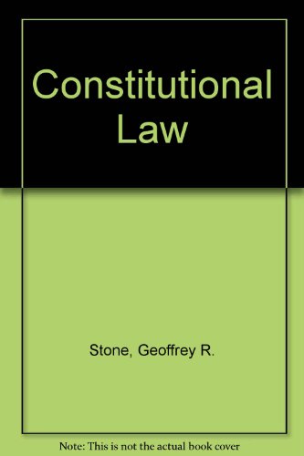 Constitutional Law (9780159000649) by Stone, Geoffrey R.