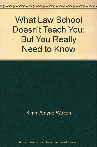 9780159001653: What Law School Doesn't Teach You: But You Really Need to Know