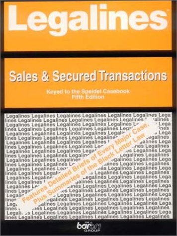 Imagen de archivo de Legalines on Sales and Secured Transactions, Keyed to Speidel a la venta por dsmbooks