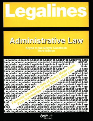 Imagen de archivo de Legalines: Administrative Law : Adaptable to Third Edition of Breyer Casebook a la venta por RiLaoghaire
