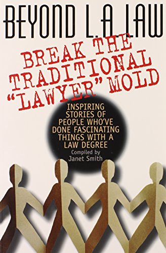 Imagen de archivo de Beyond L.A. Law: Stories of People Who've Done Fascinating Things with a Law Degree (Career Guides) a la venta por Wonder Book