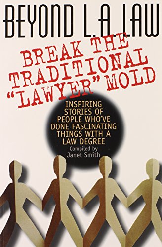 Stock image for Beyond L.A. Law: Stories of People Who've Done Fascinating Things with a Law Degree for sale by ThriftBooks-Atlanta