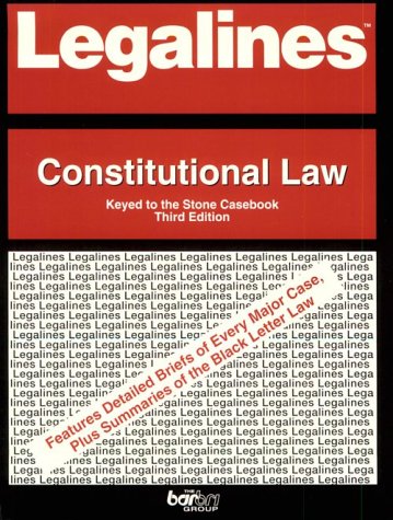 Imagen de archivo de Legalines: Constitutional Law : Adaptable to Third Edition of Stone Casebook a la venta por Half Price Books Inc.