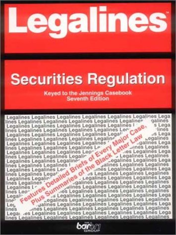 Stock image for Legalines on Securities Regulation, 7th - Keyed to Jennings for sale by ThriftBooks-Dallas