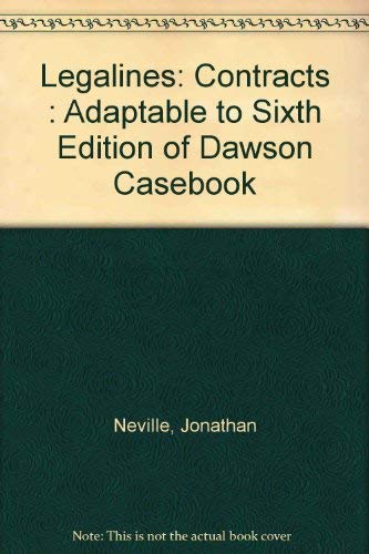 Imagen de archivo de Legalines: Contracts : Adaptable to Sixth Edition of Dawson Casebook a la venta por Dunaway Books