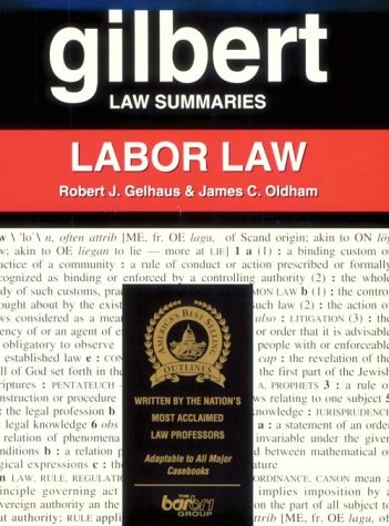 Stock image for Gilbert Law Summaries: Labor Law Eleventh Edition for sale by Inga's Original Choices