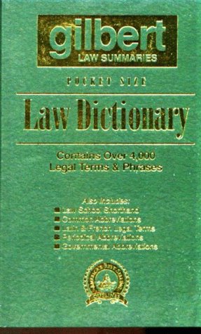 9780159003657: Gilbert Law Summaries Pocket Size Law Dictionary: Contains over 4,000 Legal Terms & Phrases